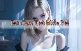 bet Chơi thử miễn phí