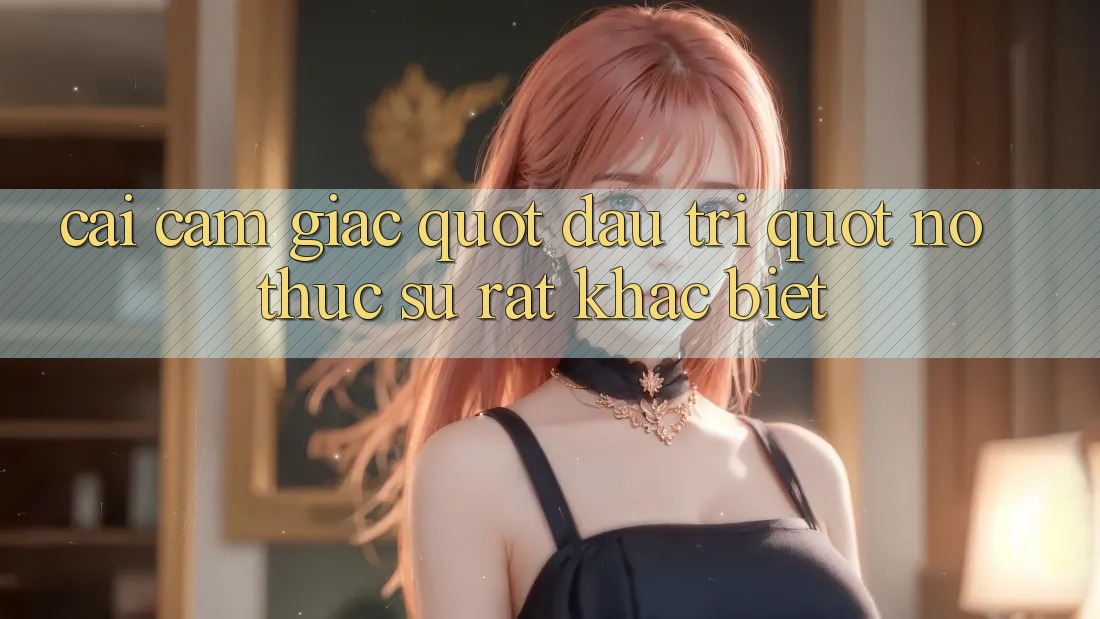 Cái cảm giác " đấu trí" nó thực sự rất khác biệt