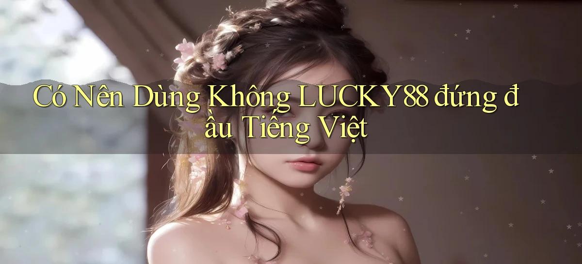 lucky88   Link Cập Nhật 24 Giờ   Game Online