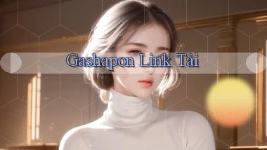 Gashapon Link tải