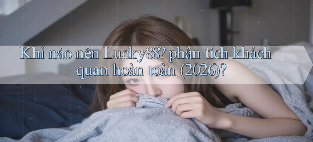 lucky88   Link Cập Nhật 24 Giờ   Game Online