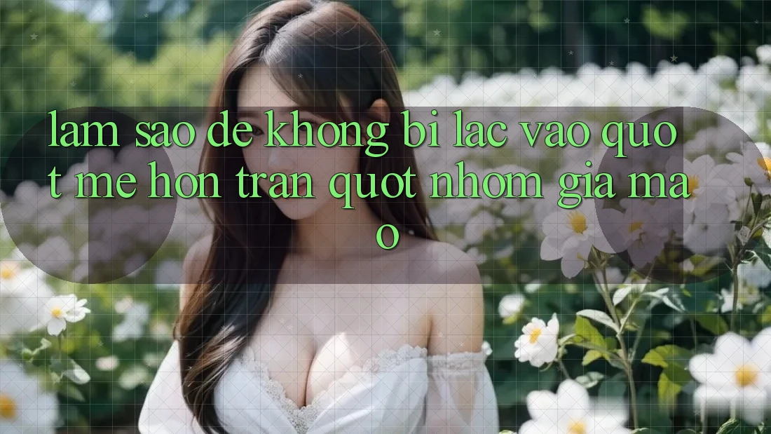 Làm sao để không bị lạc vào " mê hồn trận" nhóm giả mạo?