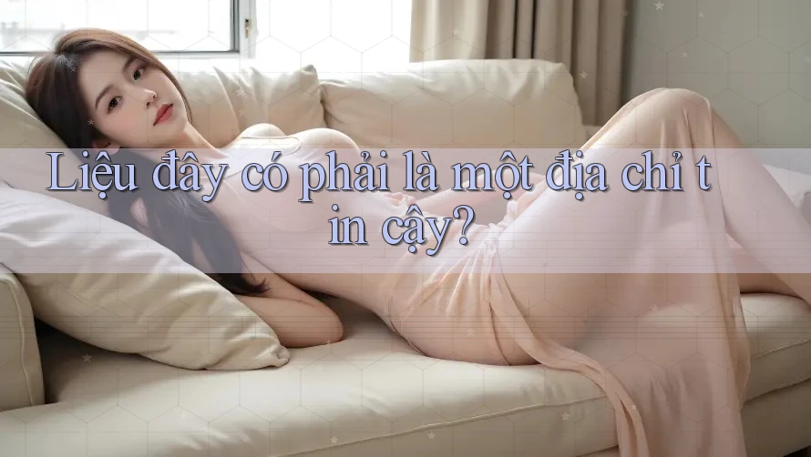 Liệu đây có phải là một địa chỉ tin cậy?