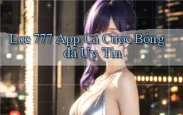 loc 777 app cá cược bóng đá uy tín