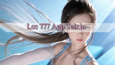loc 777 app taixiu