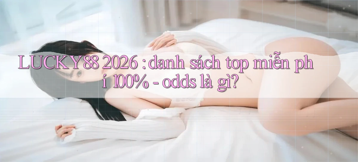 lucky88   Link Cập Nhật 24 Giờ   Game Online