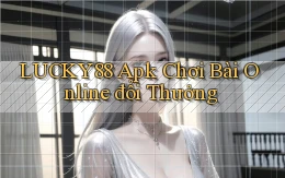 lucky88  apk chơi bài online đổi thưởng