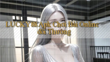 lucky88  apk chơi bài online đổi thưởng