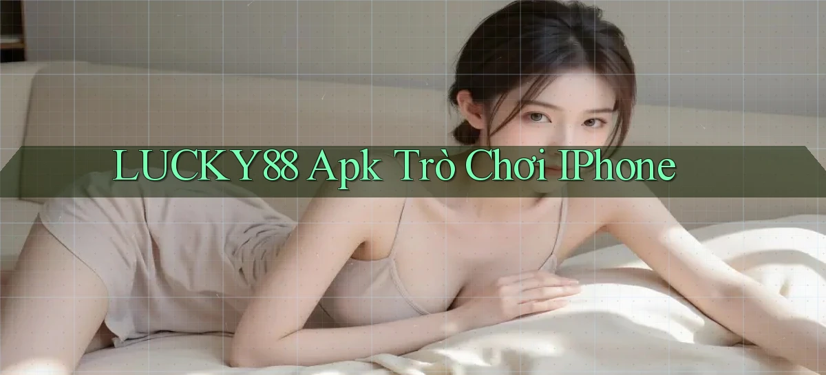 lucky88   Link Cập Nhật 24 Giờ   Game Online