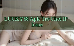 lucky88 apk trò chơi iPhone