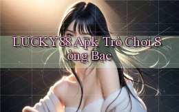 lucky88 apk trò chơi sòng bạc
