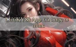 lucky88 app cá cược online