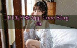 lucky88 app cược bóng đá