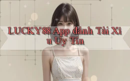 lucky88 app đánh tài xỉu uy tín