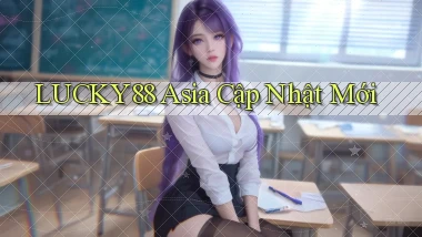 lucky88 asia cập nhật mới