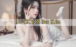 lucky88 bet kèo