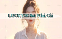 lucky88 bet nhà cái