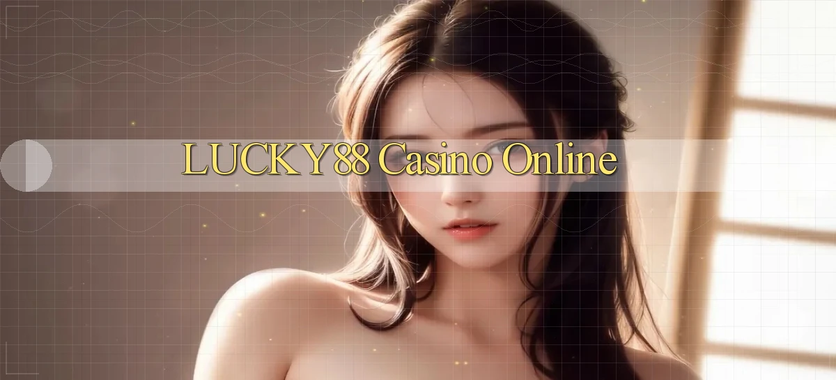 lucky88 casino online