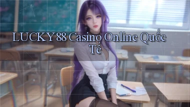 lucky88 casino online quốc tế