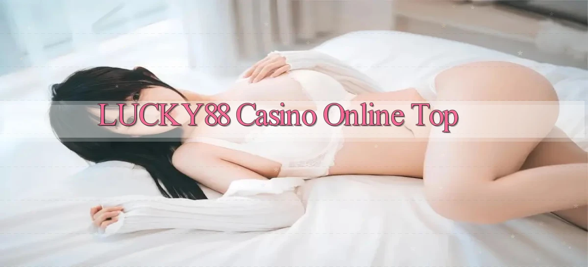 lucky88   Link Cập Nhật 24 Giờ   Game Online