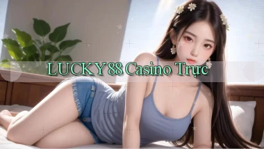 lucky88 casino trực