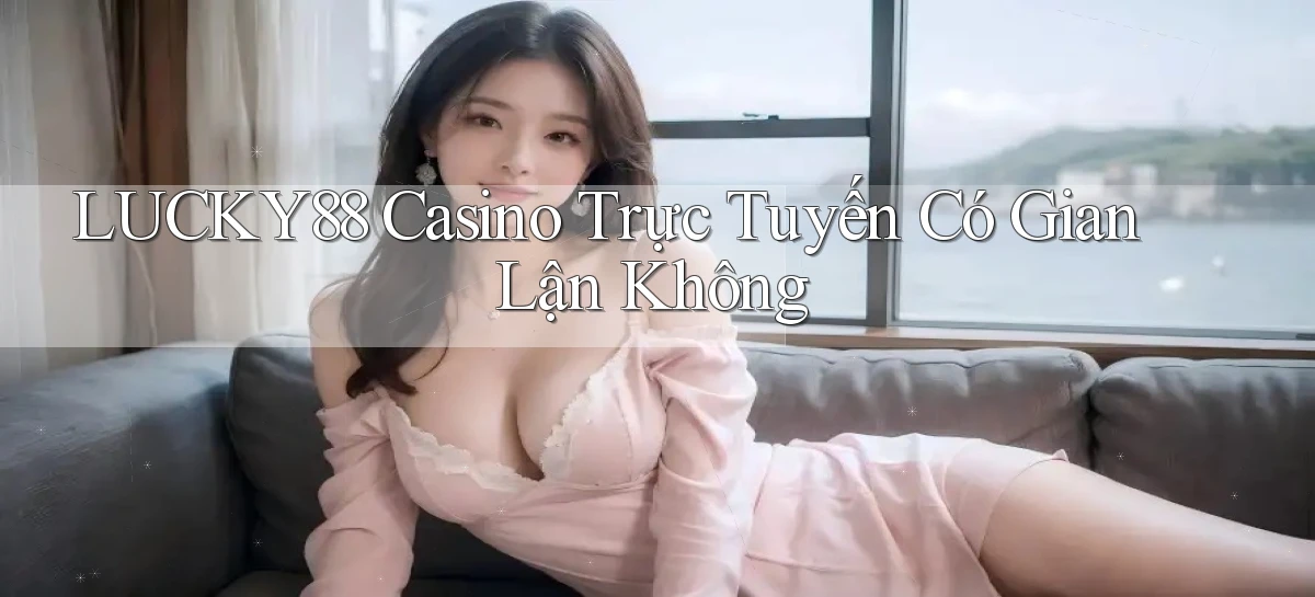 lucky88   Link Cập Nhật 24 Giờ   Game Online