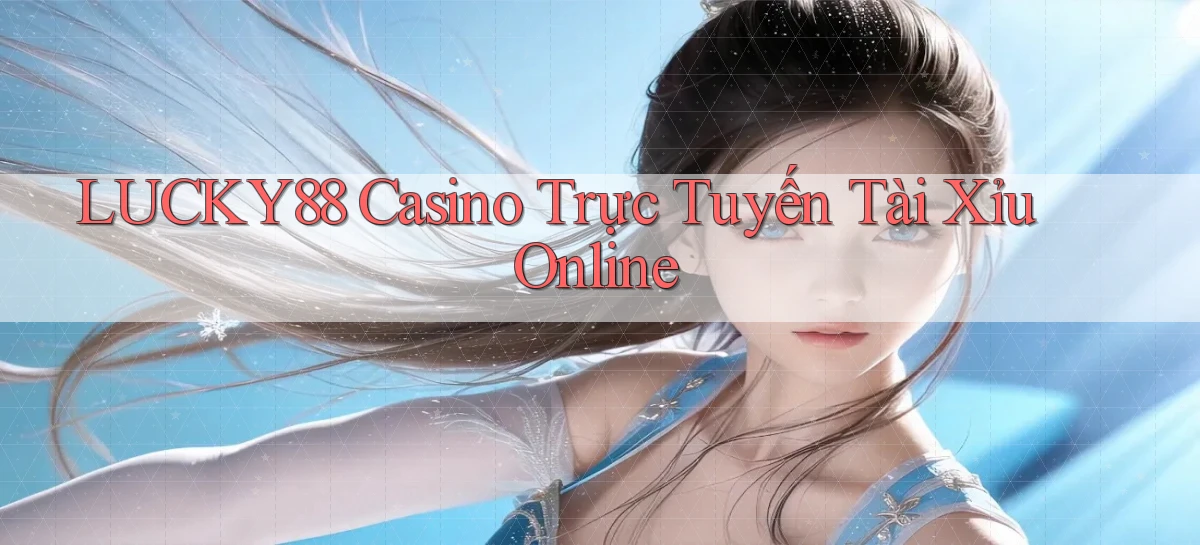 lucky88   Link Cập Nhật 24 Giờ   Game Online