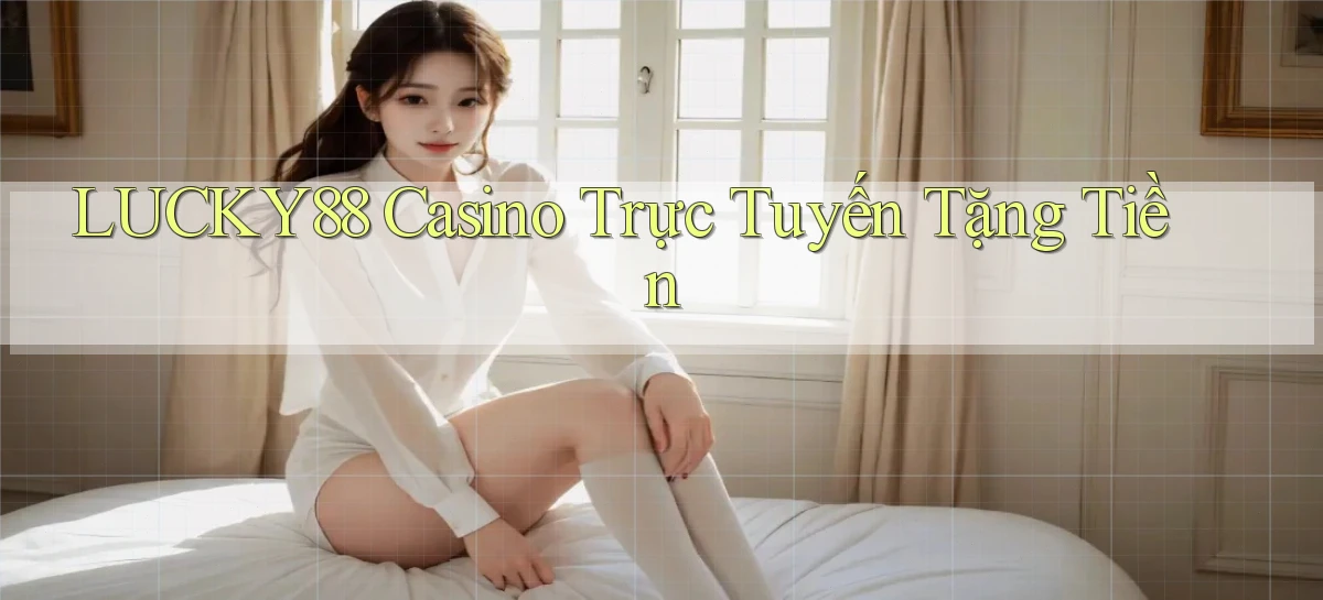 lucky88   Link Cập Nhật 24 Giờ   Game Online