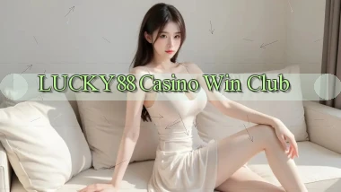 lucky88 casino win club