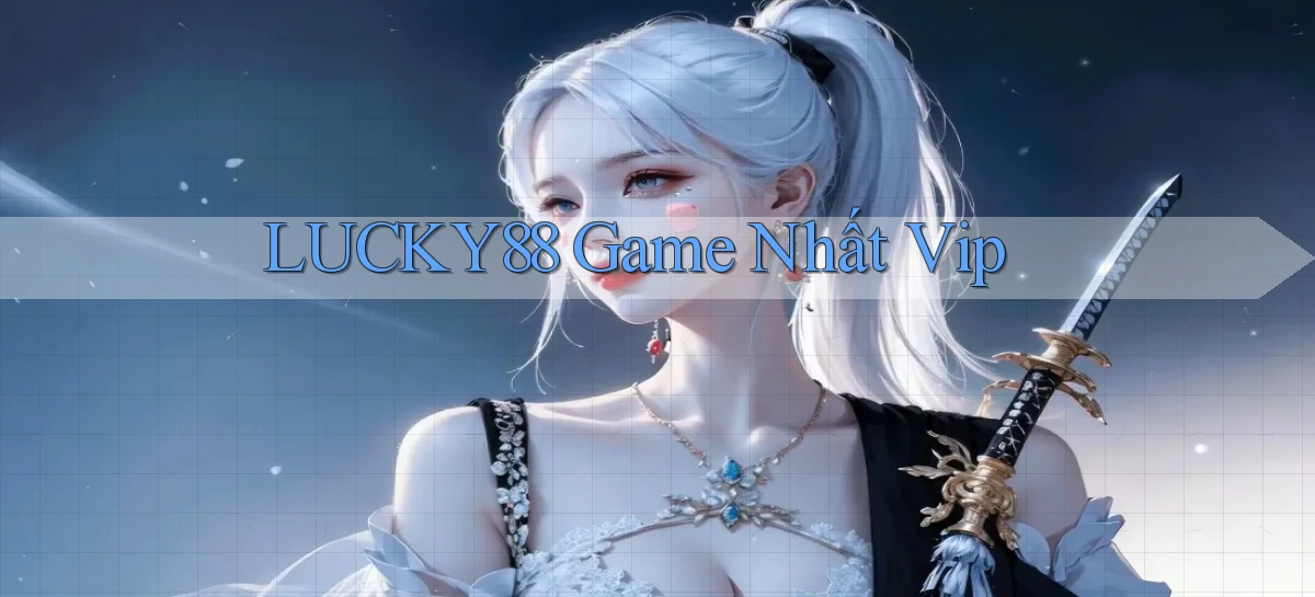 lucky88  game nhất vip