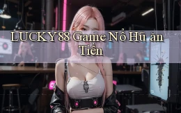 lucky88  game nổ hũ ăn tiền