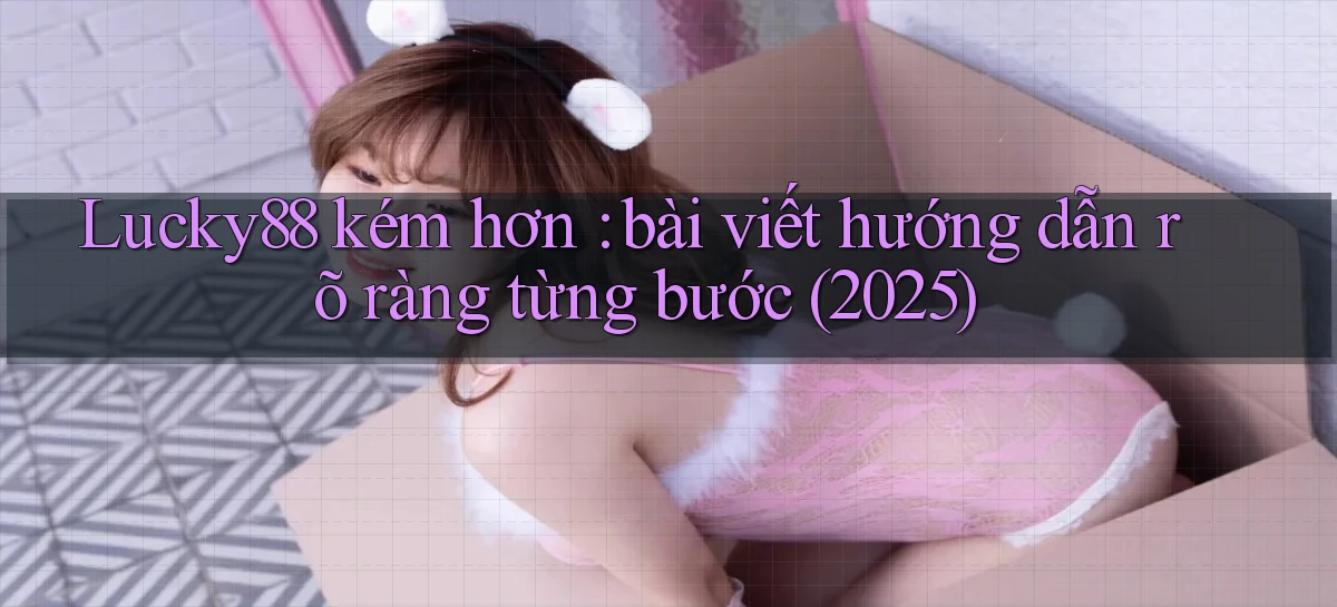 lucky88   Link Cập Nhật 24 Giờ   Game Online