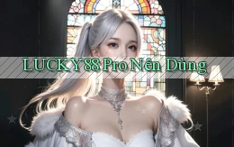 lucky88 pro nên dùng