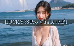 lucky88 pro vừa ra mắt