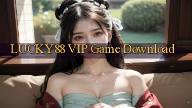 lucky88 VIP Game Download