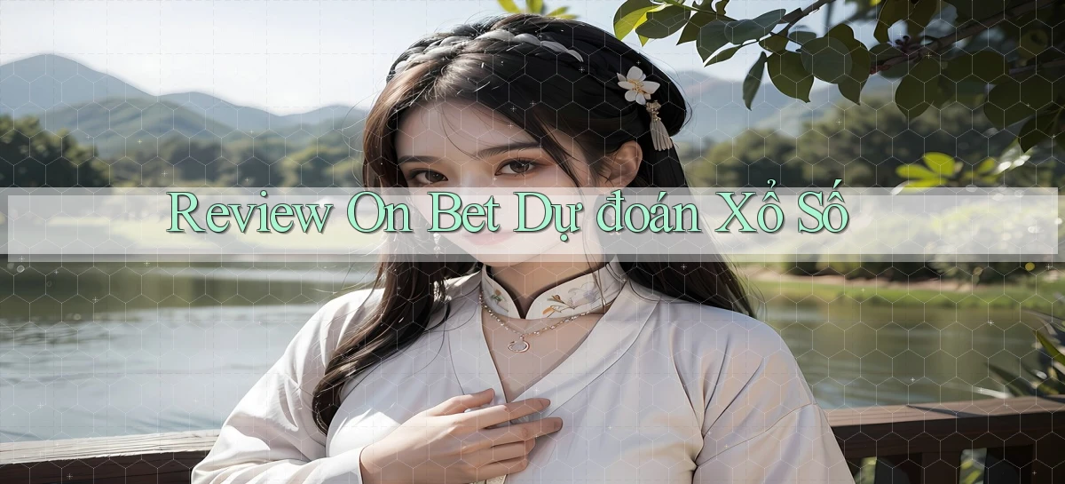 review on bet dự đoán xổ số