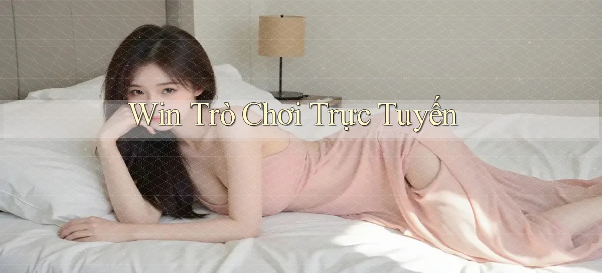 win Trò chơi trực tuyến
